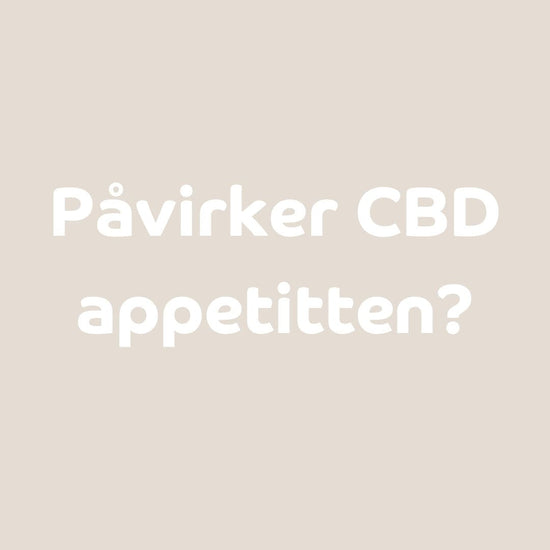Påvirker CBD appetitten?