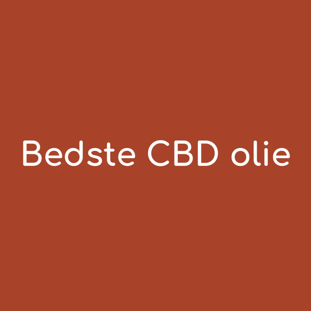 Hvad er den bedste CBD olie?