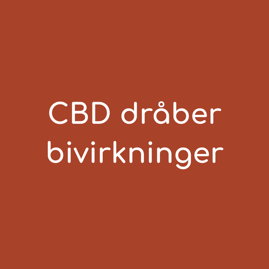 CBD dråber bivirkninger – hvad skal du være opmærksom på?